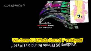 Windows 95 Effects Round 7 vs Myself (7/2017)
