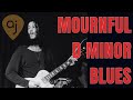 Mournful minor blues jam track in d  guitar backing track 426 bpm