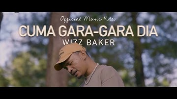 CUMA GARA-GARA DIA - Wizz Baker (lirik)