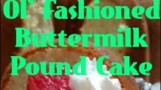 Southern Buttermilk Pound Cake