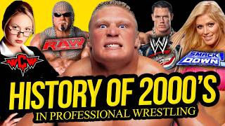 The ENTIRE History of 2000's Wrestling!