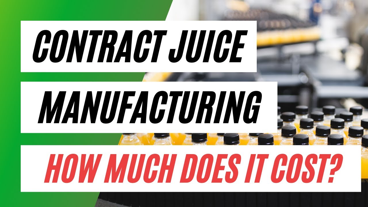 How Much Does A Contract Juice Manufacturer Cost - YouTube