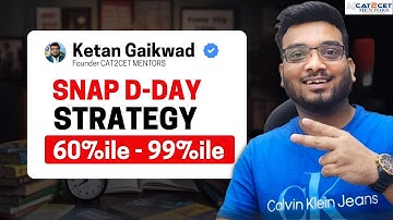 SNAP D Day Strategy | How to Attempt SNAP Paper to Score 99%ile | MUSTAvoid Mistakes on D-Day