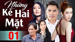 Phim Việt Nam Hay Nhất | Những Kẻ Hai Mặt - Tập 01 | Phim Tâm Lý Xã Hội Việt Nam Mới Nhất