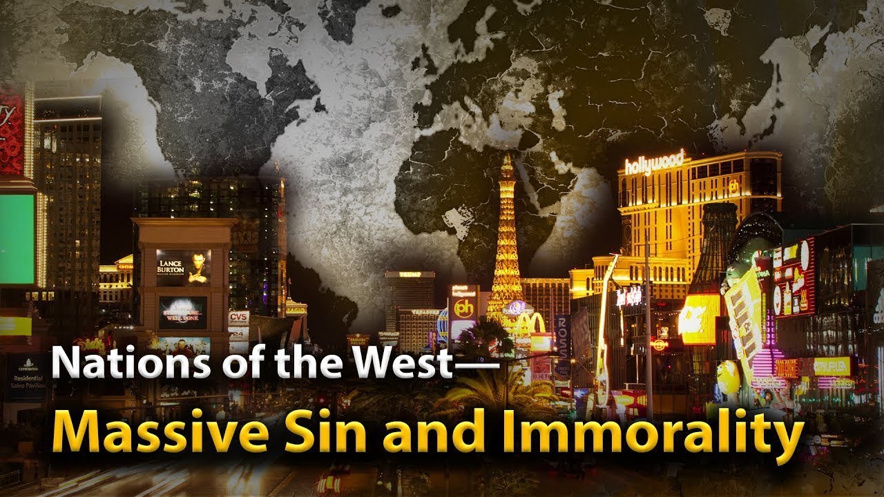 Nations of the West—Massive Sin and Immorality