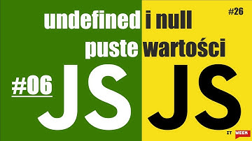 null i undefined  #06 Kurs programowania JavaScript podstawy dla zielonych 📗 IT Week #26