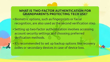 What Is Two-factor Authentication For Grandparents Protecting Tech Use? - Guide to Grandparenting
