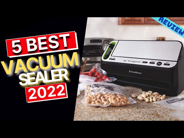 The Best Vacuum Sealer (2022), 9 Tested and Reviewed