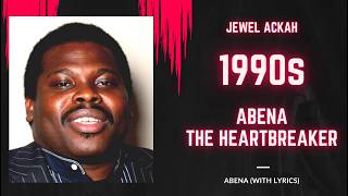 Abena By Jewel Ackah with Lyrics - Classic Ghanaian Highlife (Lyrics & English Translation)