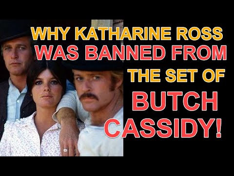 Why Katharine Ross (Etta Place) was banned from the set of BUTCH CASSIDY AND THE SUNDANCE KID!