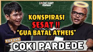ATHEIS DILOGIKA KAN😬 KONSPIRASI TERG*BLOG - COKI PARDEDE ⁉️LOGIC KAH? - Frimawan / Coki Pardede