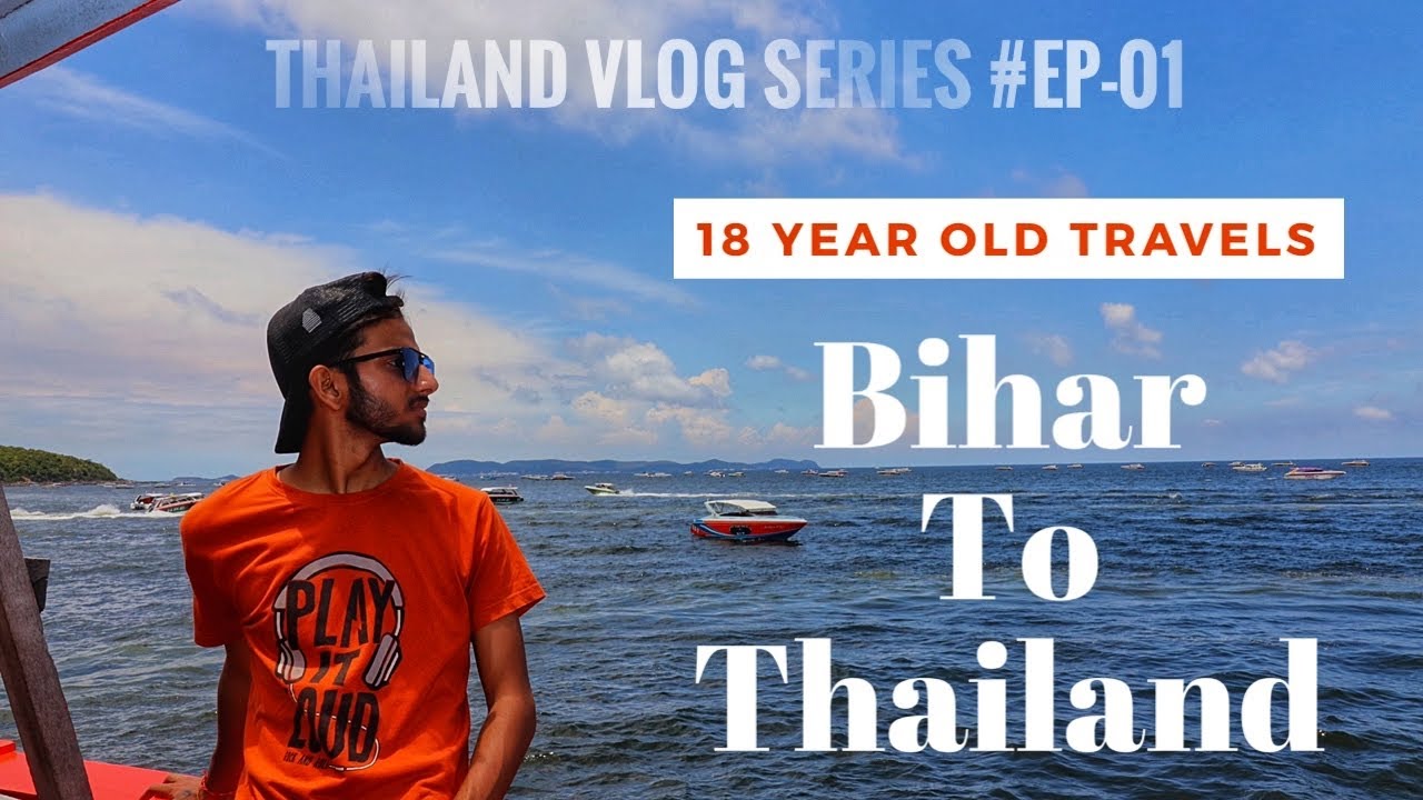 Patna (India) to Bangkok | Thailand Vlog Series | Ep-01 | Abhishek Jha