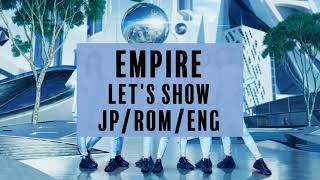 EMPiRE - LET'S SHOW (Lyric Video)