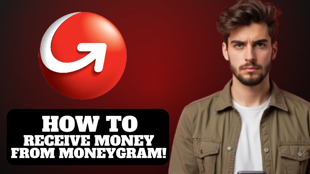 How To Receive Money from MoneyGram 2025