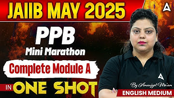 🏛️ JAIIB May 2025 | PPB Mini Marathon | Complete Module A in 1 Shot | English Medium | Amanjyot Kaur