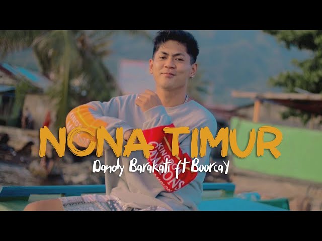 NONA TIMUR - DANDY BARAKATI ft BOORCAY (URM & BMU) class=