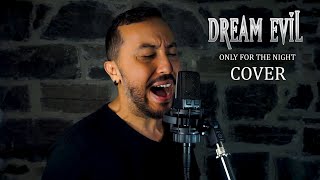 DREAM EVIL - Only for the Night (COVER)