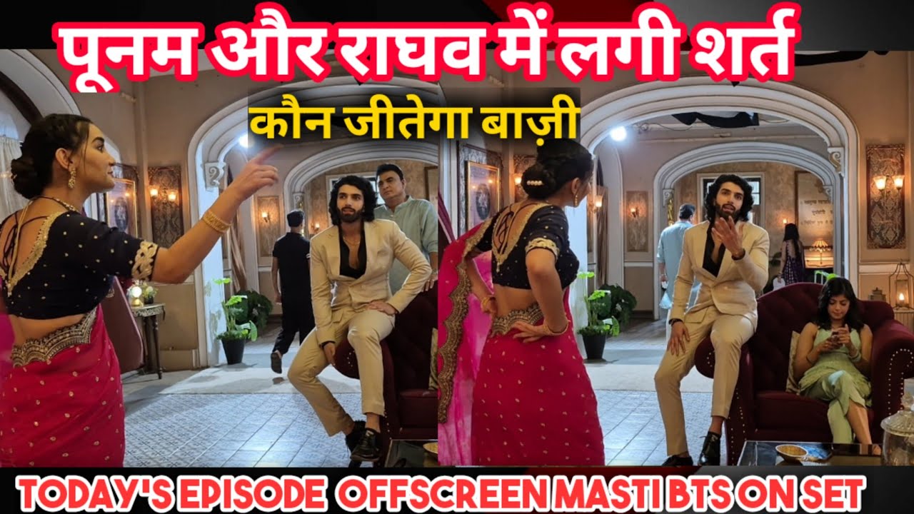 Poonam  Aur Raghav mein Lagi Shart || Koun Jitega Baazi? FULL Masti BTS On Set JAHM  ||