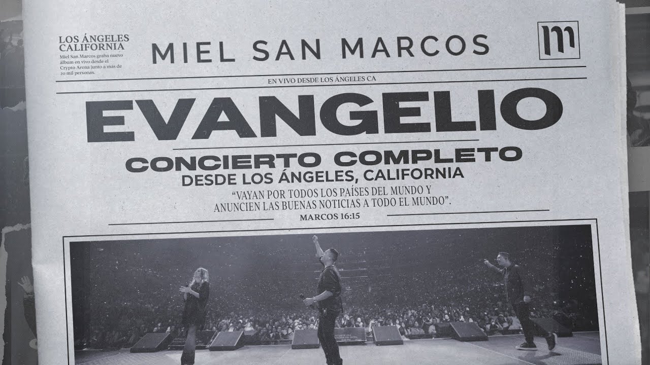 EVANGELIO - CONCIERTO COMPLETO - MIEL SAN MARCOS - VIDEO OFICIAL - En vivo desde Los Angeles CA -