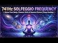 🏆 🔴 741Hz Solfeggio Frequency ✨ Detox Your Body, Cleanse Cells &amp; Remove Toxins | Deep Healing LIVE