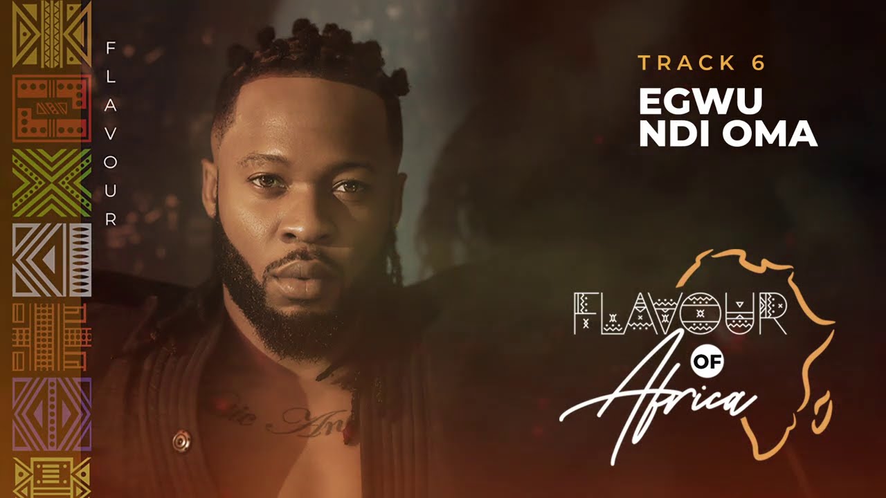 Flavour   Egwu Ndi Oma