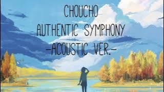 ChouCho — Authentic Symphony  OP
