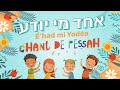 Ehad mi yoda      who knows one  chant de pessah pour enfants  for children