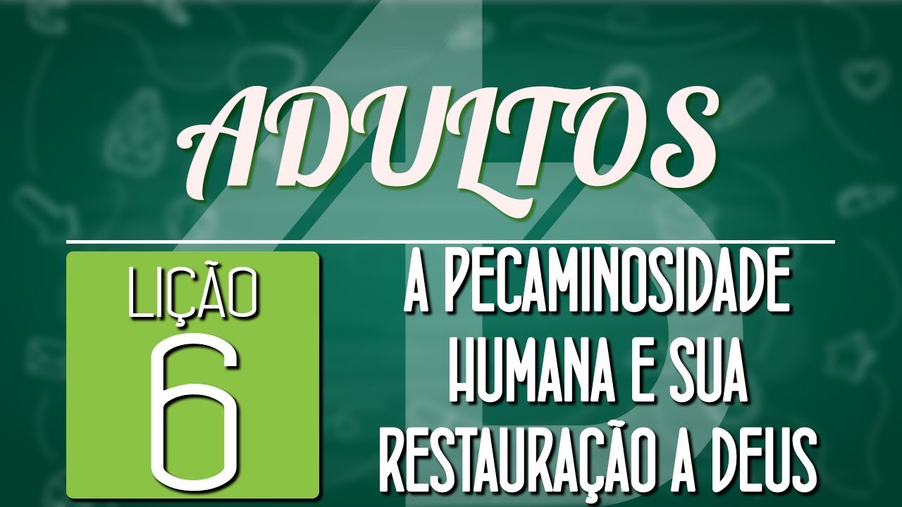 EBD | Adultos | Lição 6 - A Pecaminosidade humana e sua restauração a Deus | Pr. Jaisson F. Campos deus şapka