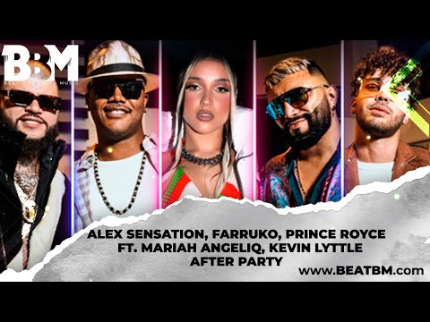 Alex Sensation, Farruko, Prince Royce – After Party ft. Mariah Angeliq, Kevin Lyttle