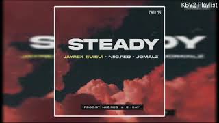 Jayrex Suisui Ft Niic Reo Jomalz - Steady     #ROZROZPLAYLIST