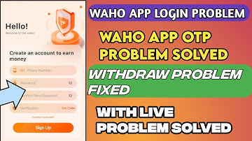 waho app OTP problem solve | waho app login problem | waho app withdraw problem solve | waho app