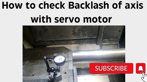 How to check ballscrew axis backlash (X/Y/Z) @geometrical accuracy testing