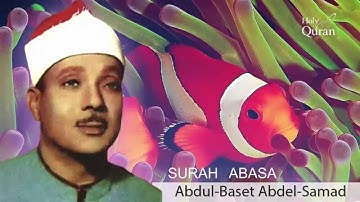 Surah `Abasa . Abdul Basset Abdul Samad  -  سورة عبس
