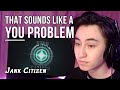 Jank Citizen - That sounds like a YOU PROBLEM... (Star Citizen)