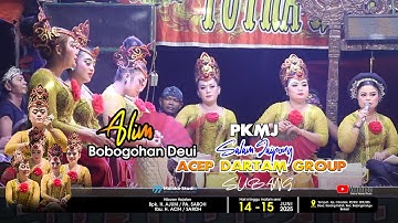 ALIM BOBOGOHAN DEUI - JAIPONGAN PKMJ ACEP DARTAM SUBANG PART MALAM.