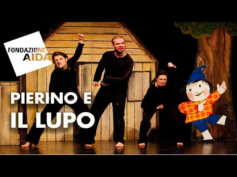 PIERINO E IL LUPO - Fondazione Aida Verona