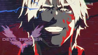 Devil May Cry anime opening but with Devil trigger Profile