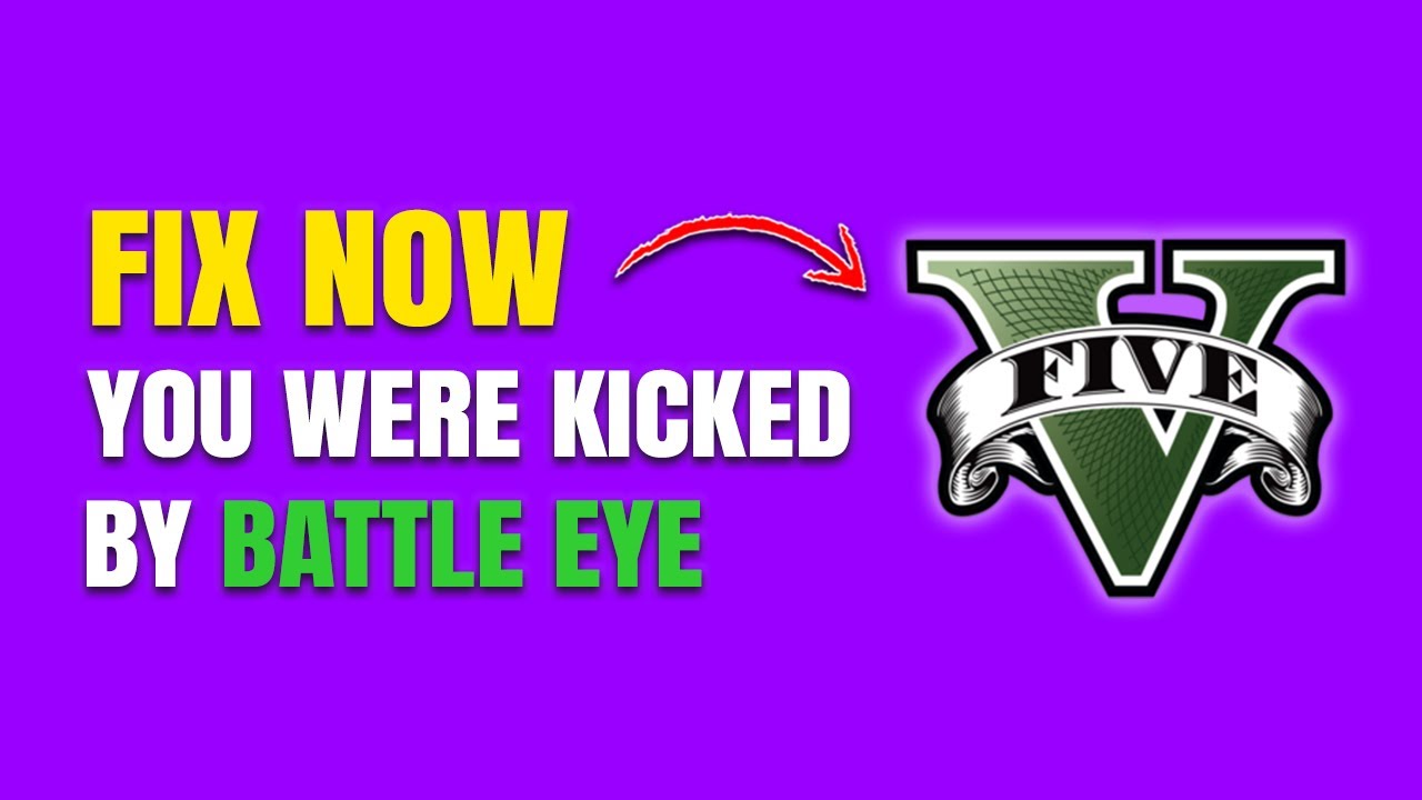 How To Fix You Were Kicked From The Session By BattlEye In GTA V 