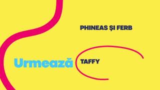 Disney Channel Romania - Now Phineas And Ferb Next Taffy - 2025