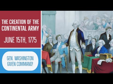 Creation of the Continental Army - June 15th, 1775 - John Adams