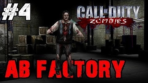 Custom Zombies - Map #61 AB Factory: Last Standing with the Expensive Guns! (Part 4)