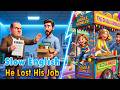 He Lost His Job and This Changed Everything | Easy English Listening Practice Story (A1-A2 Level)