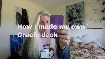 How I made my Oracle Card Deck