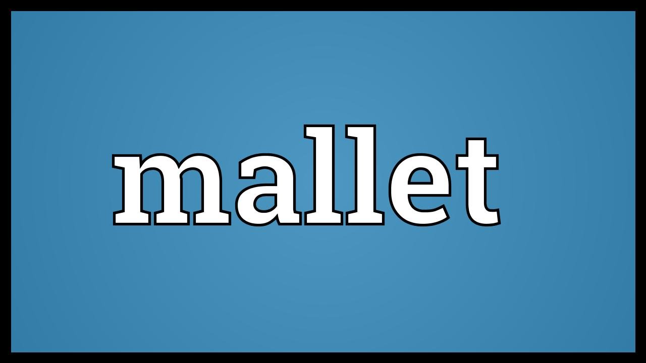 Mallet Meaning YouTube