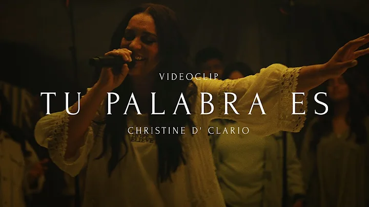 Christine D'Clario - Tu Palabra Es (Video Oficial)