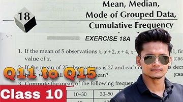 Class 10 EX 18A Q11 to Q15 Mean,Median,Mode of Grouped Data  Chapter 18 | RS Aggarwal  Rajmith study