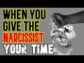 Narcissists Want Your Time Because...