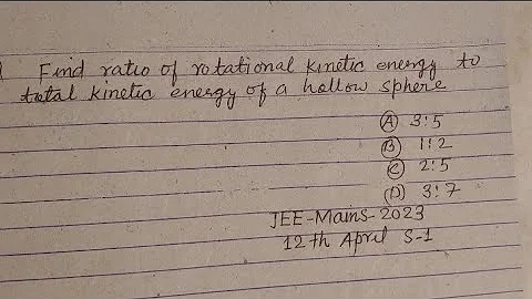 Find ratio of rotational kinetic energy to the total kinetic energy of a hollow sphere | jeephysics