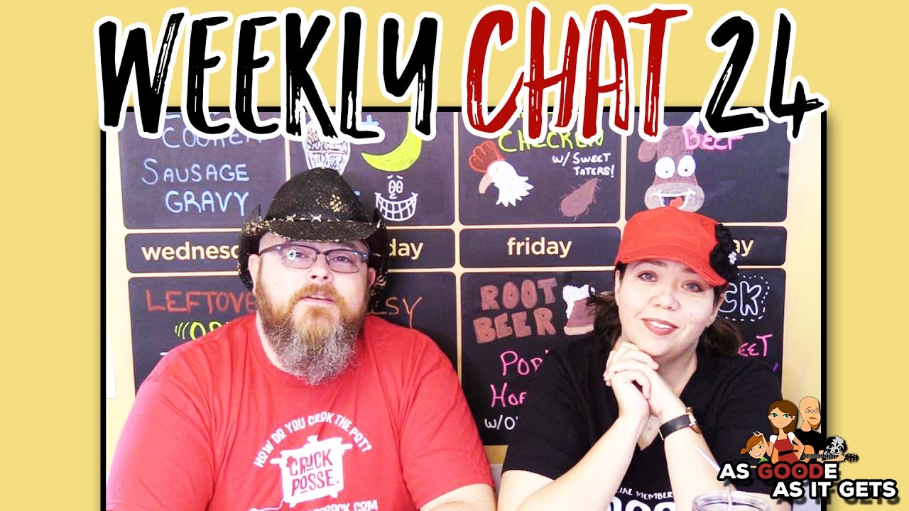Weekly Chat from Our Kitchen (Week 24) As GOODe As It Gets - YouTube