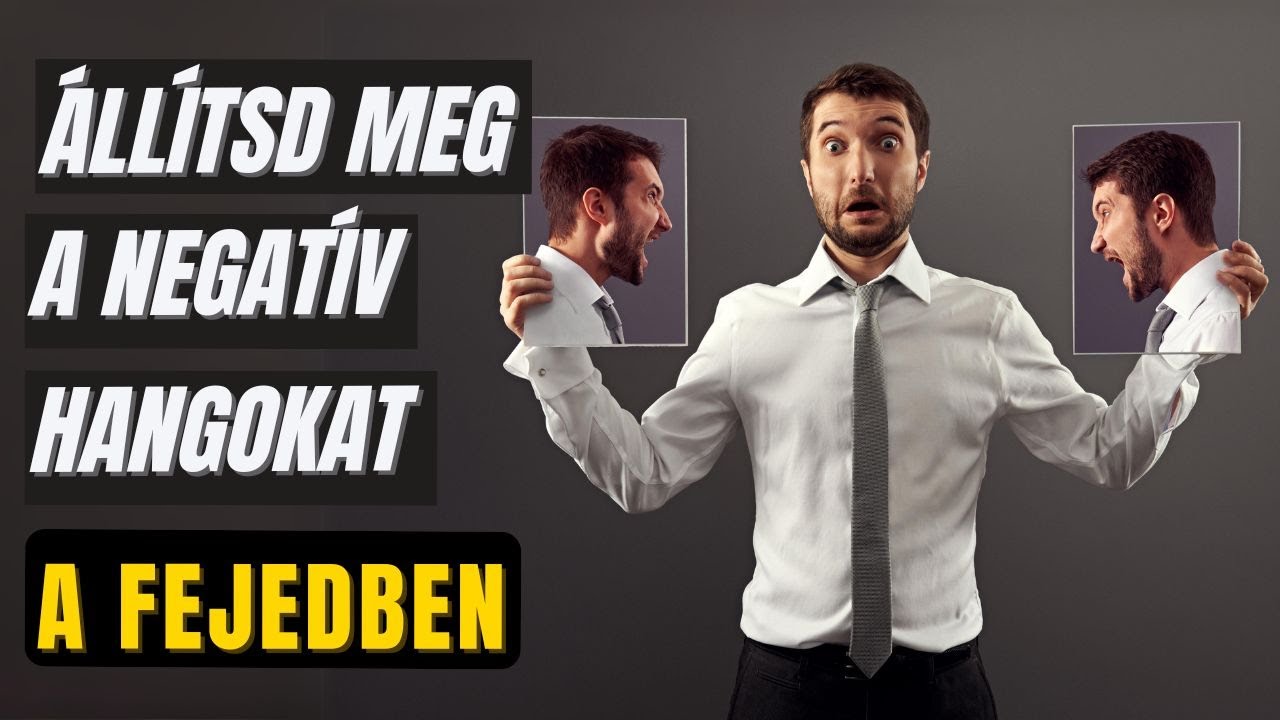 Hogyan állítsd meg a negatív hangokat a fejedben